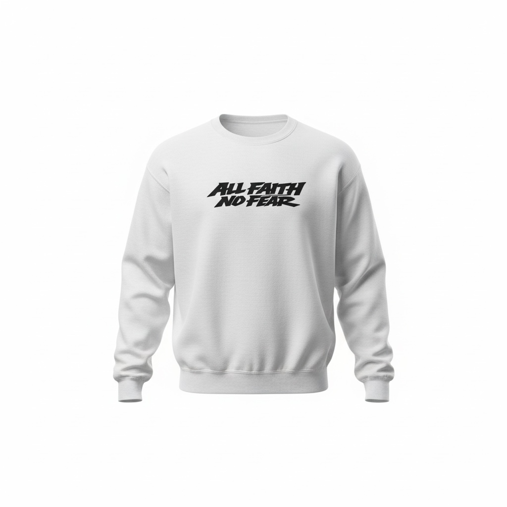 All Faith, No Fear - Sweatshirt - White